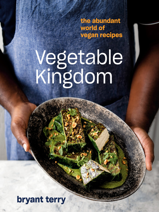 Title details for Vegetable Kingdom by Bryant Terry - Wait list